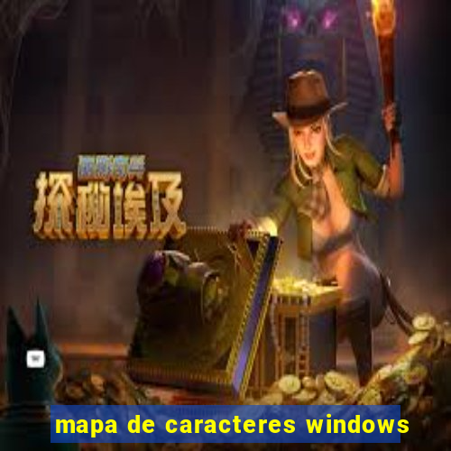 mapa de caracteres windows